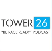 TOWER 26 Be Race Ready Podcast artwork