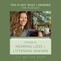 This Is Not What I Ordered: conversations on chronic illness, loss + change artwork