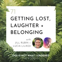 This Is Not What I Ordered: conversations on chronic illness, loss + change artwork