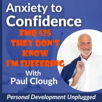 Anxiety to Confidence - The Personal Development Unplugged Podcast artwork