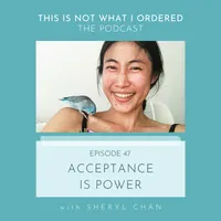 This Is Not What I Ordered: conversations on chronic illness, loss + change artwork