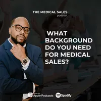 The Medical Sales Podcast artwork