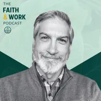 The Faith & Work Podcast artwork