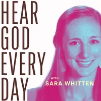 Hear God Every Day with Sara Whitten artwork