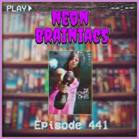 Neon Brainiacs (A Retro Horror Movie Podcast) artwork