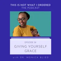 This Is Not What I Ordered: conversations on chronic illness, loss + change artwork