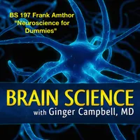 Brain Science with Ginger Campbell, MD: Neuroscience for Everyone artwork