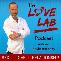 The Love Lab Podcast: Sex | Love | Relationship artwork
