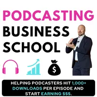Podcasting Business School: Podcasting Tips for Content Entrepreneurs artwork