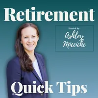 Retirement Quick Tips with Ashley artwork