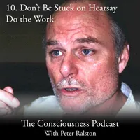 Consciousness Podcast with Peter Ralston artwork