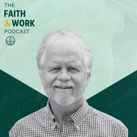 The Faith & Work Podcast artwork