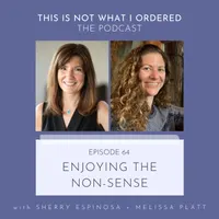 This Is Not What I Ordered: conversations on chronic illness, loss + change artwork