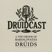 Druidcast - A Druid Podcast artwork