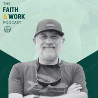 The Faith & Work Podcast artwork