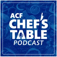 ACF Chef's Table Podcast artwork