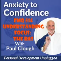 Anxiety to Confidence - The Personal Development Unplugged Podcast artwork