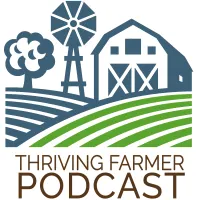 The Thriving Farmer Podcast artwork