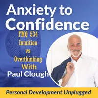 Anxiety to Confidence - The Personal Development Unplugged Podcast artwork