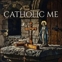 Catholic Me - Mass Reflection, Spirituality & Much More artwork