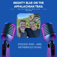 Mighty Blue On The Appalachian Trail: The Ultimate Mid-Life Crisis artwork