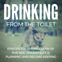 Drinking From the Toilet: Real dogs, Real training artwork
