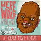 Werewolf Ambulance: A Horror Movie Comedy Podcast artwork