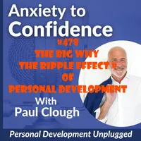 Anxiety to Confidence - The Personal Development Unplugged Podcast artwork