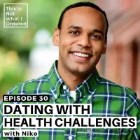 This Is Not What I Ordered: conversations on chronic illness, loss + change artwork