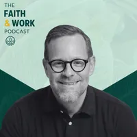 The Faith & Work Podcast artwork