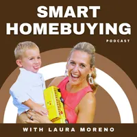 Smart Homebuying Podcast: Formally knows as The First Time Home Buyer Podcast artwork