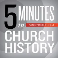 5 Minutes in Church History with Stephen Nichols artwork