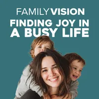 Family Vision: Christian Parenting, Marriage & Family Advice artwork