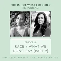 This Is Not What I Ordered: conversations on chronic illness, loss + change artwork