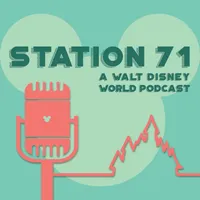 Station 71: A Walt Disney World Podcast artwork