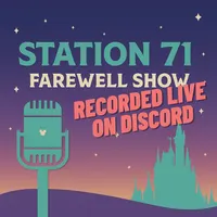 Station 71: A Walt Disney World Podcast artwork