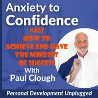 Anxiety to Confidence - The Personal Development Unplugged Podcast artwork