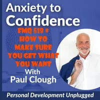 Anxiety to Confidence - The Personal Development Unplugged Podcast artwork