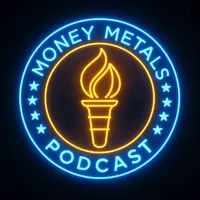 Money Metals' Weekly Market Wrap Podcast artwork