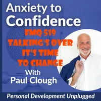 Anxiety to Confidence - The Personal Development Unplugged Podcast artwork