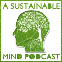 A Sustainable Mind - environment & sustainability podcast artwork