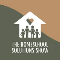 The Homeschool Solutions Show artwork