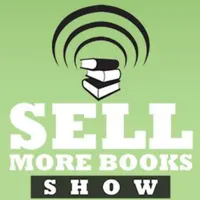 The Sell More Books Show: Book Marketing, Digital Publishing and Kindle News, Tools and Advice artwork