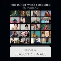 This Is Not What I Ordered: conversations on chronic illness, loss + change artwork