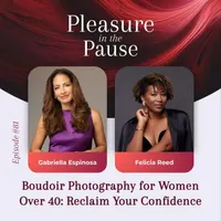Pleasure in the Pause: Midlife Conversations About Menopause, Sex & Pleasure artwork