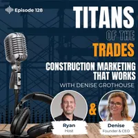 Titans of the Trades | Straight-Talk for Scaling Your Construction Business artwork