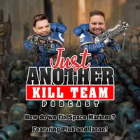 Just Another Kill Team Podcast artwork