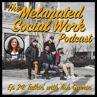 The Melanated Social Work Podcast artwork