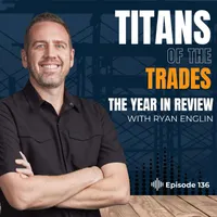 Titans of the Trades | Straight-Talk for Scaling Your Construction Business artwork