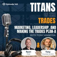 Titans of the Trades | Straight-Talk for Scaling Your Construction Business artwork